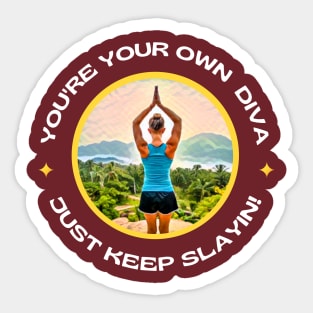 You're your own DIVA, just keep slayin! Sticker